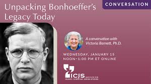 Unpacking Bonhoeffer's Legacy Today