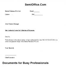 It is a document written to delegate authority or give official permission to perform a particular action on behalf of the authorizer. Authority Letter For Cheque Collection