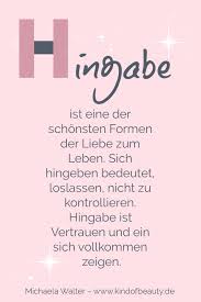 Wie Kann Ich Vertrauen Wenn Ich Immer Wieder Enttauscht Werde Vertrauen Zitate Selbstvertrauen Zitate Hingabe Zitate