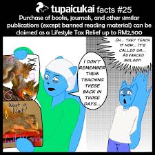 Now say the government decides that all residents of malaysia should get a personal tax relief of up to rm9,000 per year. Purchase Of Books Journals And Other Similar Publications Except Banned Reading Material Can Be Claimed As A Lifestyle Tax Relief Up To Rm 2 500 Malaysia