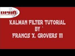 Kalman Filter Tutorial Kalman Filter Tutorial Filters