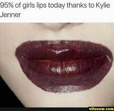 Funny Memes Of The Day 26 Pics Funnymemes Funnypictures Humor Funnytexts Funnyquotes Funnyanimals Funny Overdrawn Lips Girls Lips Kylie Jenner Lips