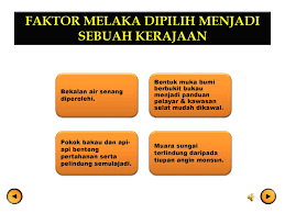 •lokasi nusantara tempat pergantian angin. Faktor Pemilihan Melaka Sebagai Sebuah Kerajaan