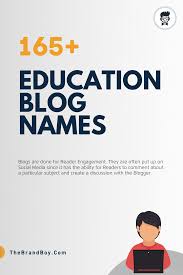 170 Best Education Blog Names Thebrandboy Com Education Blog Blog Names Education