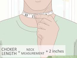 3 Ways To Choose A Choker Necklace Wikihow