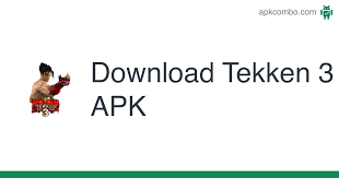 The king of iron fist tournament has begun. Tekken 3 Apk 1 1 Android Game Download