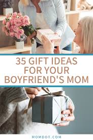 Birthday Gift For My Boyfriends Mom 35 Inspiring Gift Ideas For Your Boyfriend S Mom In 2020 Momdot Boyfriends Mom Gifts Diy Gifts For Boyfriend Christmas Mom