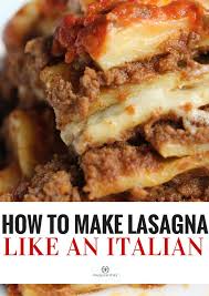 The Only Italian Lasagna Recipe You Ll Ever Need Walks Of Italy Italian Lasagna Italian Recipes Authentic Easy Lasagna Recipe