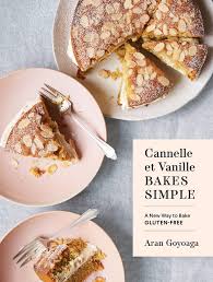 Emulsifiers for cake ensure speedier aeration and foam stability, give crumb softening effect and a pleasant mouthfeel. Cannelle Et Vanille Bakes Simple A New Way To Bake Gluten Free Goyoaga Aran 9781632173706 Amazon Com Books