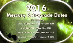 Mercury Retrograde Dates 2015 2016 Sun Signs Mercury Retrograde Mercury Retrograde Dates Retrograde