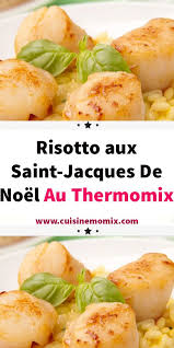Risotto Aux Saint Jacques De Noel Au Thermomix Repas Thermomix Recette De Plat Recettes De Cuisine
