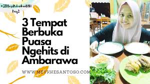 Sila semak status halal destinasi berbuka puasa buffet anda. Tiga Tempat Berbuka Puasa Ngehits Di Ambarawa Meykke Santoso Education Traveling Lifestyle