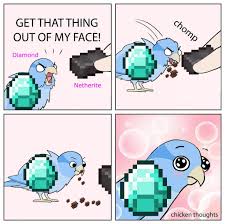 She sang it because some one said her to sing this song in the donations. Made A Meme Between Diamonds And Netherite R Minecraftmemes Minecraft Know Your Meme