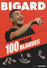 Du bigard dans le texte. Bigard 100 Villes 100 Blagues