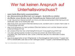 Kann mir jemand sagen wann der normalerweise überwiesen wird oder wann er normal auf dem konto sein müsste? Unterhaltsvorschuss Rechtsgrundlage Ppt Herunterladen