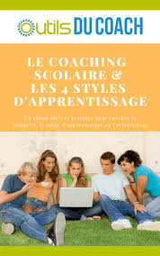 Ont collaboré à cet ouvrage : Le Coaching Scolaire Et Les 4 Styles D Apprentissage Outils Du Coach