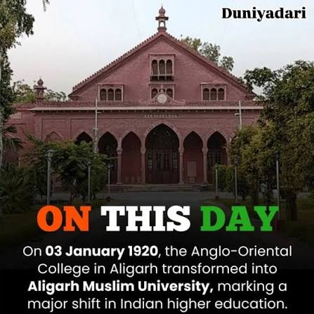 3 january,1920 was the pivotal year when the Muhammadan Anglo-Oriental (MAO) College became Aligarh Muslim University (AMU), established by the Aligarh Muslim University Act of 1920, fulfilling Sir Syed Ahmed Khan's vision