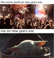 These Memes Will Get You In The Spirit For New Year S Happy New Year Meme New Years Eve Meme New Year Meme