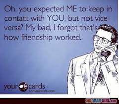 I Forgot How Friendship Worked Nowaygirl Funny Quotes Friendship Words Quotes