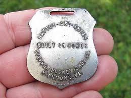 1915 STEPHEN PUTNEY BATTLE AX SHOES WATCH FOB RICHMOND VA.