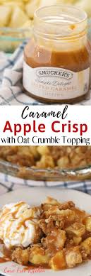 Caramel Apple Crisp With Oat Topping Thecarefreekitchen Caramel Apple Crisp Apple Crisp No Oats Apple Crisp