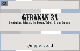 Check spelling or type a new query. Gerakan 3a Pengertian Sejarah Semboyan Tokoh Isi Dan Tujuan