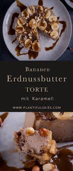 Von Banane Erdnussbutter Und Karamell Rezept Erdnussbutter Rezepte Lebensmittel Essen