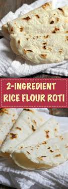 Low Carb Rice Flour Roti 2 Ingredients Recipes Dairy Free Recipes Low Fodmap Recipes