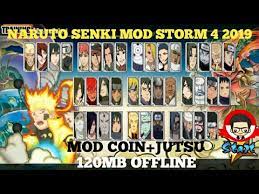 Game ini juga cukup ringan, sehingga pemain yang tidak memiliki berikut ini adalah beberapa fitur mod yang dapat ditemukan dalam game naruto senki mod apk. Naruto Senki Mod Storm 4 2019 Apk Unlimited Coin Jutsu Youtube