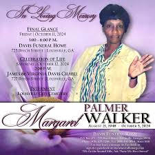 Davis Funeral Home announces the death and arrangements for Mrs. Margaret  Palmer Walker. You can read the obituary in its entirety at  Davisfuneralhomega.com
