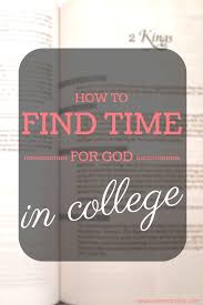 Finding Time For God In College Sweetly Sally College Relationships Christian College College Years