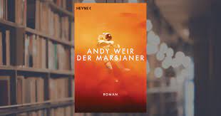 Mehr von andy weir gibt es im shop. Andy Weir Der Marsianer Heyne Verlag Paperback