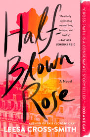 Half-Blown Rose by Leesa Cross-Smith | Hachette Book Group