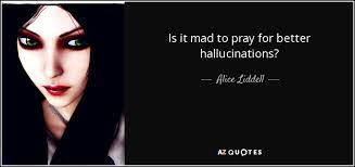 March 22 at 10:38 pm ·. Quotes By Alice Liddell A Z Quotes