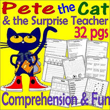 Pete The Cat The Surprise Teacher Comprehension Thematic Unit Book Companion Teacher Activities Book Companion Reading Comprehension Activities