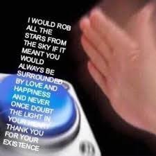 I Would Press That Button Like 18 Times Cute Love Memes Wholesome Memes Love Memes