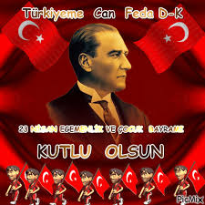23 nisan çocuk bayramı ile ilgili atatürk'ün 5 güzel sözü; 23 Nisan Picmix