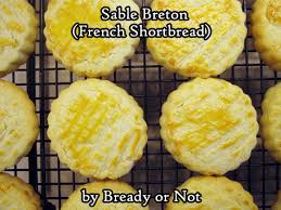 Bready Or Not Sable Breton French Shortbread Recipe In 2020 Almond Recipes Shortbread My Recipes