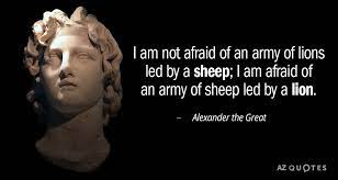 In the 4th century b.c., alexander the great fell afoul of pashtun tribesmen in today's malakand agency, where he took an arrow in the leg and almost lost his life. Top 25 Quotes By Alexander The Great A Z Quotes