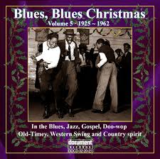 Rhythm and blues, christmas music, soul music, contemporary r&b. Blues Blues Christmas Volume 5