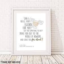 Holiday Decor National Lampoon S Christmas Vacation Can I Refill Your Eggnog Unframed 11x14 Art Print Great Holiday Gift Home And Garden Christma