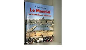A tournament may be a club tournament or an open tournament. Il Etait Une Fois Le Mondial La Marseillaise A Petanque Amazon De Cres Fremdsprachige Bucher