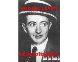 Wild Bill Lovett Irish Gangster From Brooklyn