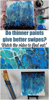 How to fix your painting here: Swiping With Thinner Paints Does It Make A Difference Acrylic Painting Techniques Acrylic Pouring Art Fluid Acrylic Painting