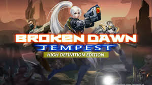 You can free to upgdare. Ù…Ø¹Ø±ÙÛŒ Ø¨Ø§Ø²ÛŒ Broken Dawn Tempest Ø³Ù‚ÙˆØ· ÛŒÚ© Ø±ÙˆÛŒØ§