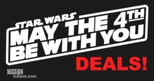 May The 4th Be With You Star Wars Day Deals And Freebies Starwarsday May The 4th Be With You Happy Star Wars Day May The 4th