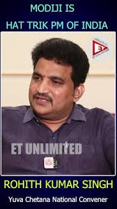 MODIJI IS HATTRICK PM-- Rohit Kumar Singh |Yuvachetna National Convener  @ETUNLIMITED