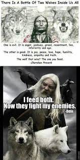A Battle Of Two Wolves Inside Us Odin S Wolves Geri And Freki Warrior Quotes Viking Quotes Wolf Quotes