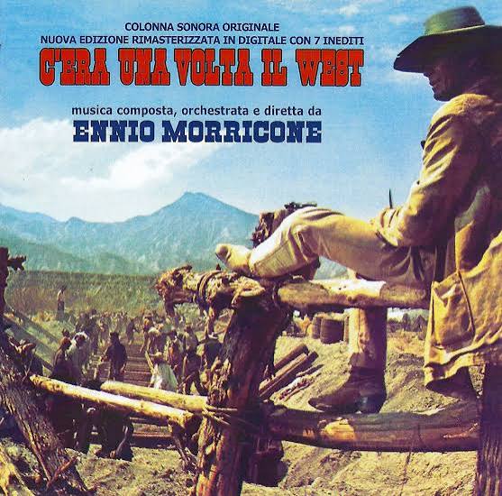 ENNIO MORRICONE AND THE SCORING OF “ONCE UPON A TIME IN THE WEST” - Scraps from  the loft