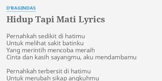 Check spelling or type a new query. Hidup Tapi Mati Lyrics By D Bagindas Pernahkah Sedikit Di Hatimu